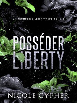 cover image of Posséder Liberty (français)